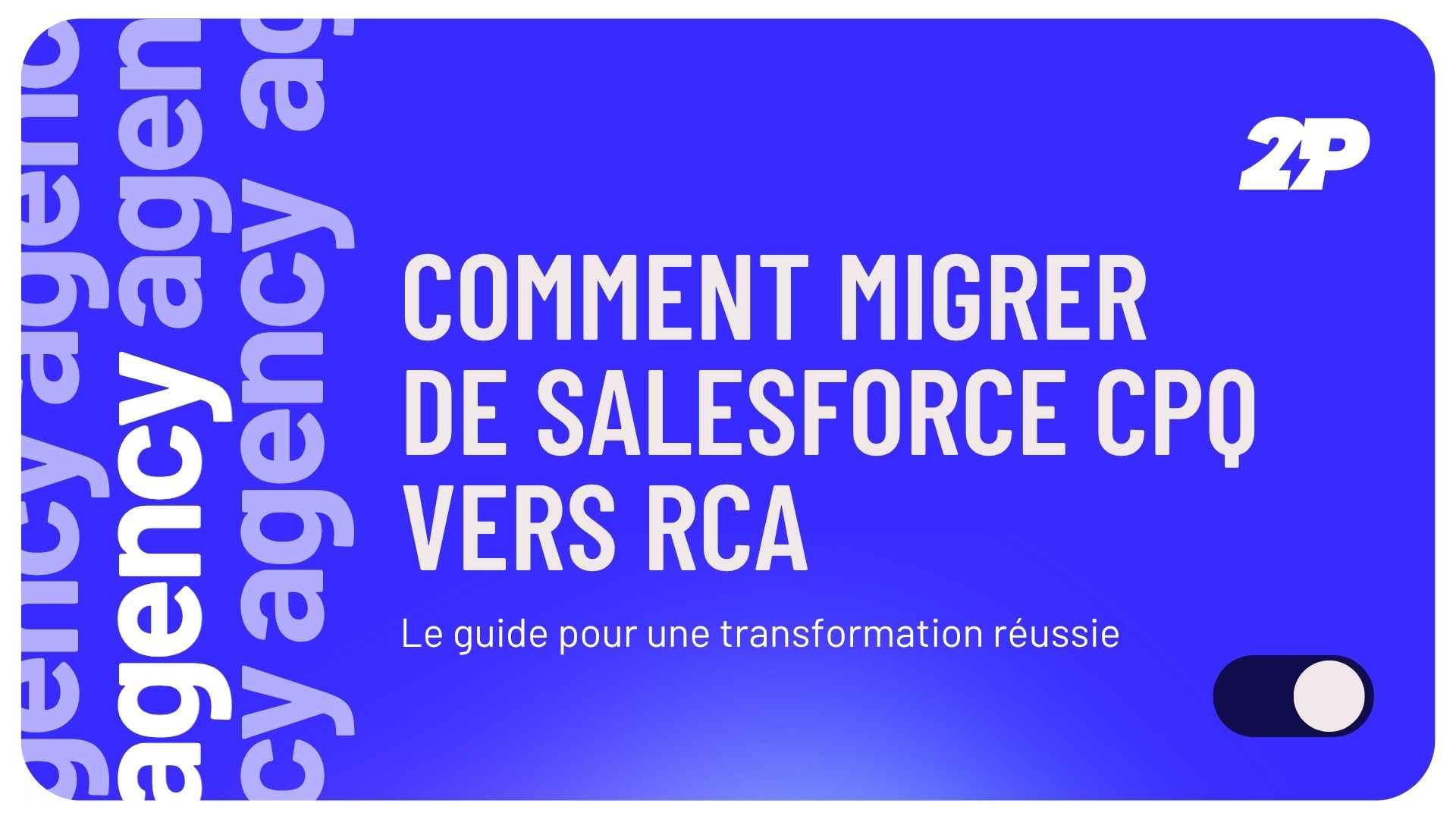 Comment migrer de Salesforce CPQ vers Revenue Cloud Advanced (RCA)