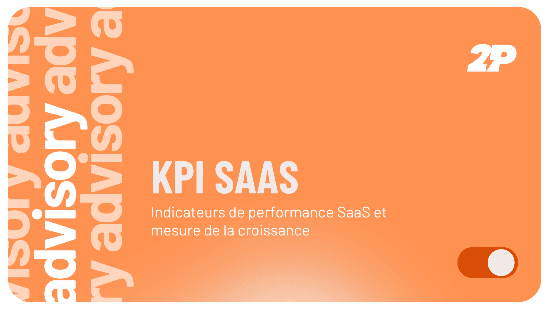 KPI SaaS - indicateurs de performance SaaS et mesure de la croissance
