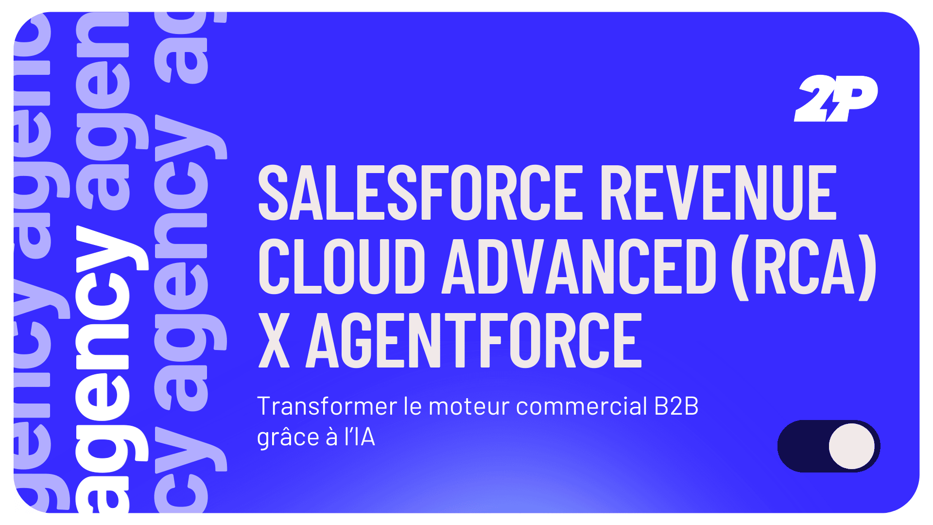 Salesforce Revenue Cloud Advanced x Agentforce : transformer le moteur commercial B2B grâce à l’IA