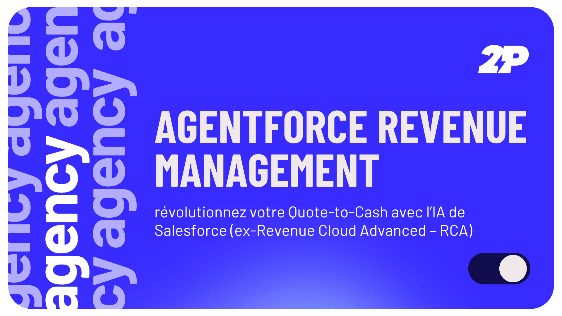 Agentforce Revenue Management, le nouveau nom de RCA